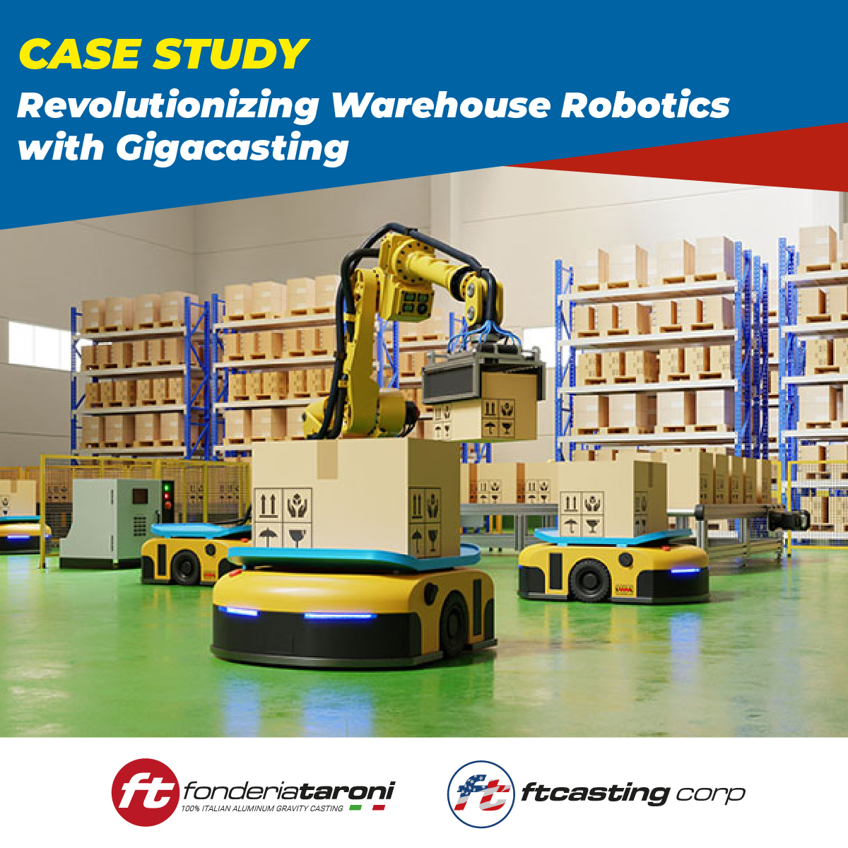 Case Study: Revolutionizing Warehouse Robotics with Gigacasting